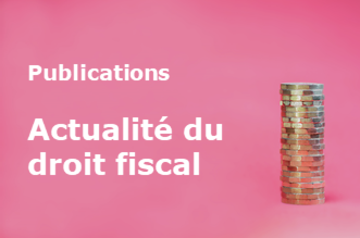 actualité droit fiscal 330x220