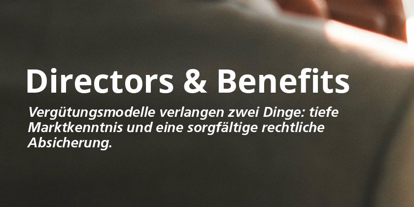 Verg&uuml;tungsmodelle verlangen zwei Dinge: tiefe Marktkenntnis und eine sorgf&auml;ltige rechtliche Absicherung.