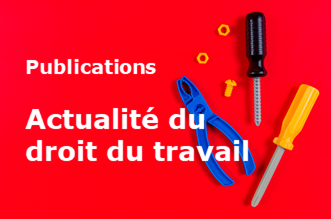 actualit&eacute; droit du travail 330x220