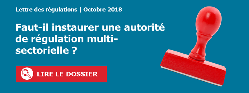 Faut-il instaurer une autorit&eacute; de r&eacute;gulation multi-sectorielle